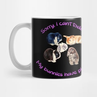 Sorry, I can't today... my bunnies have plans! Mug